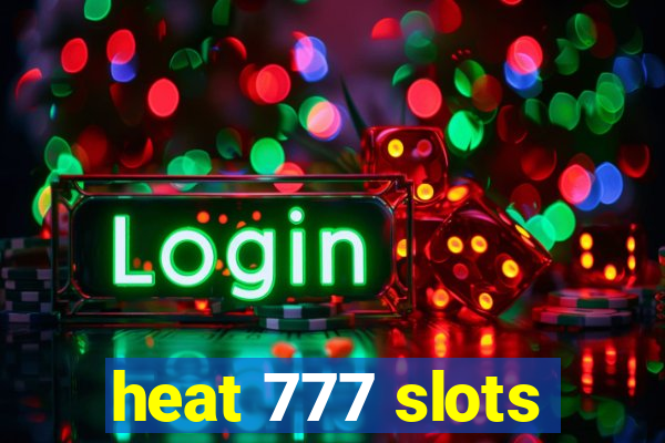 heat 777 slots